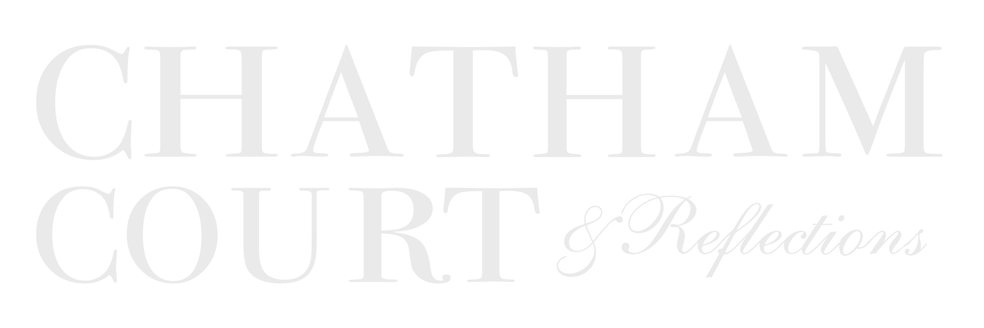 A black and white image with the words "Chatham Court & Reflections" written in a stylized font.